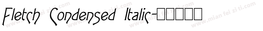 Fletch Condensed Italic字体转换